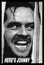 Load image into Gallery viewer, The Shining - Here's Johnny Poster
