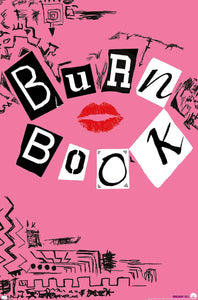 Mean Girls - Burn Book