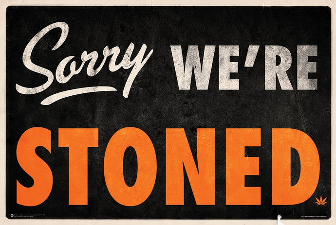 Sorry We're Stoned