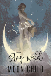 Stay Wild Moon Child - 